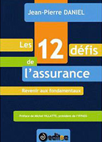 Les 12 défis de l’assurance - Revenir aux fondamentaux